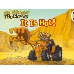 Pink B Trucktown: It Is Hot Paperback