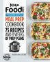 Ninja Foodi Pressure Cooker Meal Prep Cookbook - 75 Recipes And 8 Weeks Of Prep Plans   Paperback