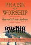 Praise And Worship - Heaven& 39 S Street Address Hardcover