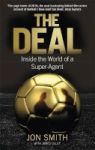 The Deal - Inside The World Of A Super-agent Paperback