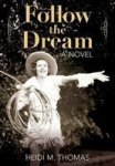 Follow The Dream: A Novel