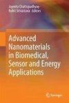 Advanced Nanomaterials In Biomedical Sensor And Energy Applications Hardcover 1ST Ed. 2017