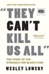 They Can& 39 T Kill Us All - The Story Of The Struggle For Black Lives Paperback