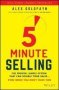 5-MINUTE Selling - The Proven Simple System That Can Double Your S ... Even When You Don&  39 T Have Time   Hardcover