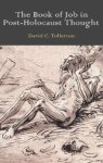The Book Of Job In Post-holocaust Thought Bible In The Modern World
