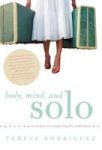 Body Mind And Solo - Seven Keys To Conquering The World Alone Hardcover