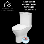 Luso White Ceramic Dual Top Flush Toilet Suite