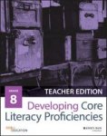 Developing Core Literacy Proficiencies Grade 8 - Teacher Guide Paperback Teacher& 39 S Edition