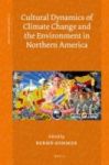 Cultural Dynamics Of Climate Change And The Environment In Northern America Hardcover