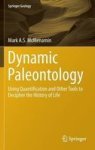 Dynamic Paleontology 2016 - Using Quantification And Other Tools To Decipher The History Of Life Hardcover
