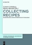 Collecting Recipes - Byzantine And Jewish Pharmacology In Dialogue Hardcover