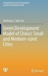 Green Development Model Of China& 39 S Small And Medium-sized Cities Hardcover 1ST Ed. 2018