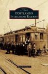 Portland& 39 S Interurban Railway Hardcover