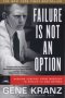 Failure Is Not An Option - Gene Kranz   Paperback  