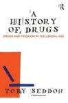 A History of Drugs - Drugs and Freedom in the Liberal Age Paperback