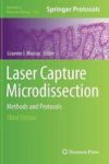 Laser Capture Microdissection - Methods And Protocols Hardcover 3RD Ed. 2018