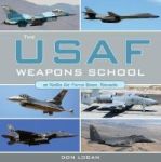 The Usaf Weapons School At Nellis Air Force Base Nevada Hardcover