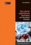 The Law Of Arbitration: South African And International Arbitration Paperback 2ND Ed