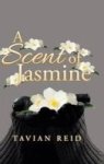 A Scent Of Jasmine Hardcover