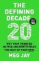 The Defining Decade - Why Your Twenties Matter And How To Make The Most Of Them Now   Paperback Main