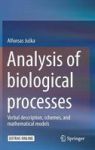 Analysis Of Biological Processes - Verbal Description Schemes And Mathematical Models Hardcover 1ST Ed. 2015