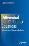 Differential And Difference Equations 2016 - A Comparison Of Methods Of Solution Hardcover 1st Ed. 2016