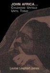 John Africa...childhood Untold Until Today Hardcover
