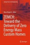Zemch: Toward The Of Zero Energy Mass Custom Homes Hardcover 1ST Ed. 2016