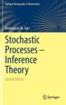 Stochastic Processes - Inference Theory Hardcover 2ND Ed. 2014