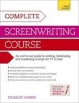 Complete Screenwriting Course - A Complete Guide To Writing Developing And Marketing A Script For Tv Or Film Paperback