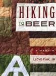 Hiking To Beer - A Memoir Hardcover