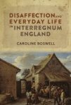 Disaffection And Everyday Life In Interregnum England Hardcover