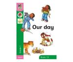 Our Day : Book 13: Gr 1: Reader Paperback Softback