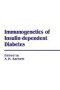 Immunogenetics Of Insulin Dependent Diabetes   Hardcover 1987 Ed.