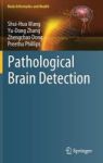 Pathological Brain Detection Hardcover 1ST Ed. 2018