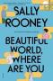 Beautiful World Where Are You   Paperback