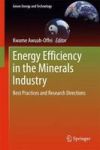 Energy Efficiency In The Minerals Industry - Best Practices And Research Directions Hardcover 1ST Ed. 2018