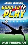 Jamie Johnson: Born To Play - Dan Freedman Paperback