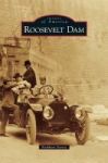 Roosevelt Dam Hardcover