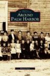 Around Palm Harbor Hardcover