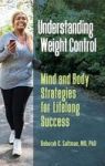 Understanding Weight Control - Mind And Body Strategies For Lifelong Success Hardcover