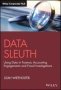 Data Sleuth: Using Data In Forensic Accounting Eng Agements And Fraud Investigations   Hardcover