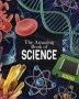 The Amazing Book Of Science   Paperback
