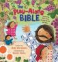 The Play-along Bible - Imagining God&  39 S Story Through Motion And Play   Hardcover New Edition