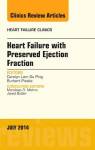 Heart Failure With Preserved Ejection Fraction An Issue Of Heart Failure Clinics