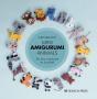 MINI Amigurumi Animals: 20 Tiny Creatures To Crochet - Sarah Abbondio   Hardcover