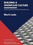 Building A Showcase Culture - Powerful And Practical Keys For Manufacturing Hardcover