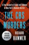 The Cbs Murders - A True Account Of Greed And Violence In New York& 39 S Diamond District Paperback