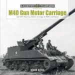 M40 Gun Motor Carriage And M43 Howitzer Motor Carriage In Wwii And Korea Hardcover