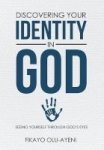 Discovering Your Identity In God - Seeing Yourself Through God& 39 S Eyes Hardcover